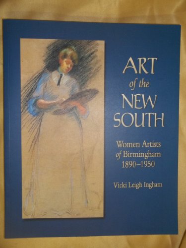 Art of the New South: Women Artists of Birmingham, 1890-1950
