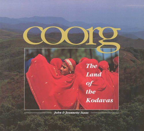 Coorg: The Land of the Kodavas