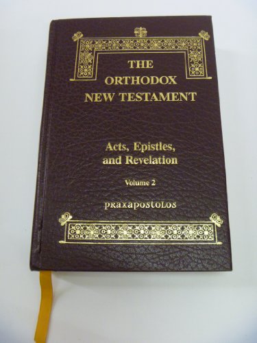 The Orthodox New Testament (Acts, Epistles, and Revelation)