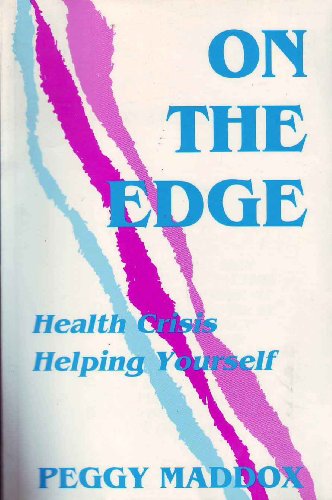 On the Edge: Health Crisis--Helping Yourself