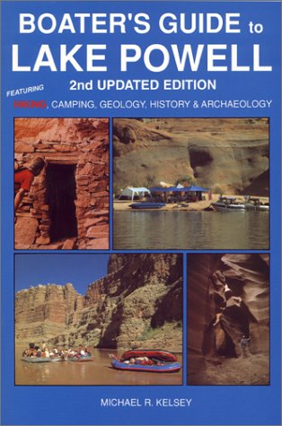 Boater's Guide to Lake Powell : Featuring HIKING, Camping, Geology, History & Archaeology
Boater's Guide to Lake Powell : Featuring HIKING, Camping, Geology, History & Archaeology