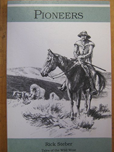 Pioneers (Tales of the Wild West Ser., Vol. 11)