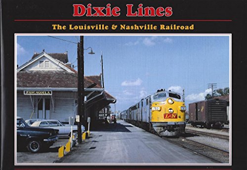 Dixie Lines. The Louisville & Nashville Railroad.