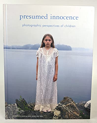 PRESUMED INNOCENCE Photographic Perspectives of Children from the Collection of Anthony and Beth ...