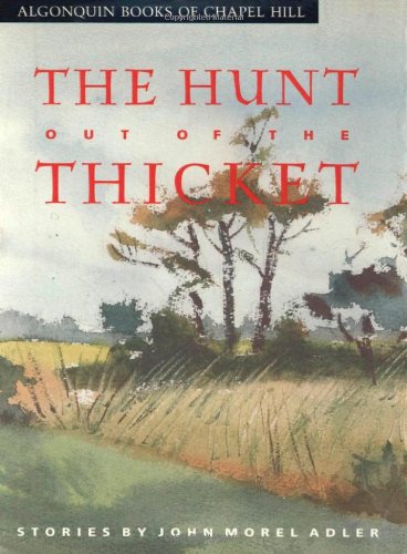 The Hunt Out of the Thicket: Stories