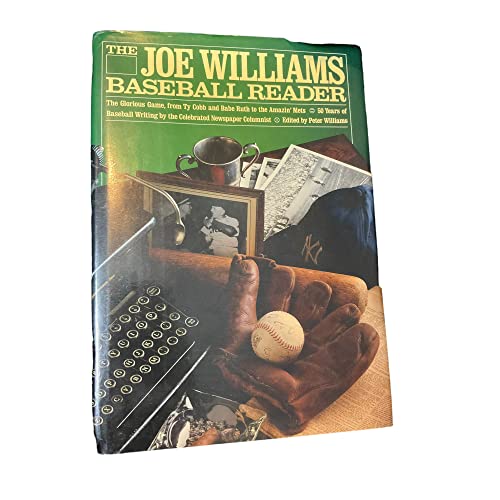 The Joe Williams Baseball Reader: The Glorious Game, from Ty Cobb and Babe Ruth to the Amazing Mets : 50 Years of Baseball Writing
The Joe Williams Baseball Reader: The Glorious Game, from Ty Cobb and Babe Ruth to the Amazing Mets : 50 Years of Baseball Writing