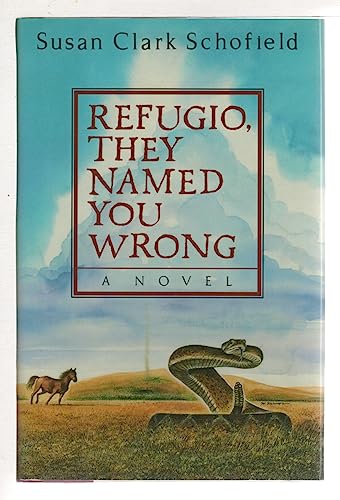 Refugio, They Named You Wrong: A Novel