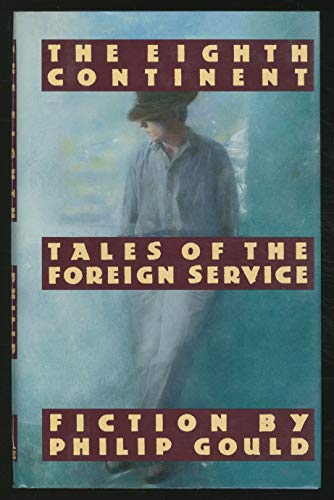 The Eighth Continent: Tales of the Foreign Service