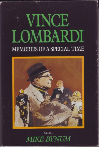 Vince Lombardi: Memories of a S[ecial Time