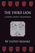 

The Third Lion: A Novel About Talleyrand [signed] [first edition]