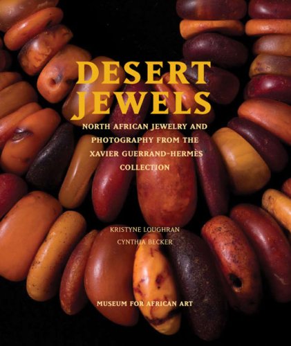 Desert Jewels: North African Jewelry and Photography from the Xavier Guerrand-Hermàs Collection
Desert Jewels: North African Jewelry and Photography from the Xavier Guerrand-Hermàs Collection