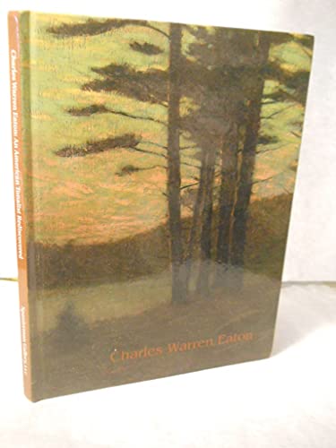 Charles Warren Eaton (1857-1937) : An American Tonalist Rediscovered