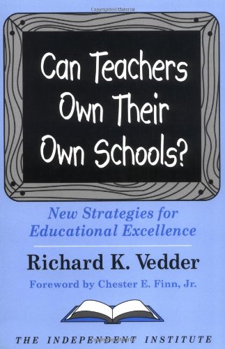 Can Teachers Own Their Own Schools?: New Strategies for Educational Excellence