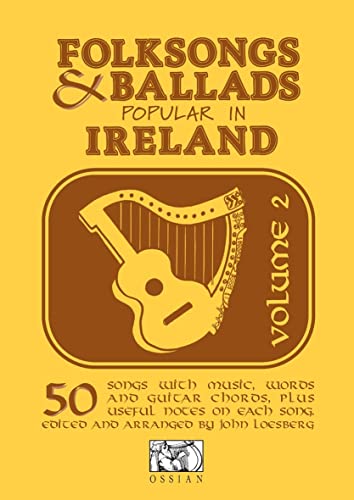 Folksongs and Ballads Popular in Ireland . Volume 2.