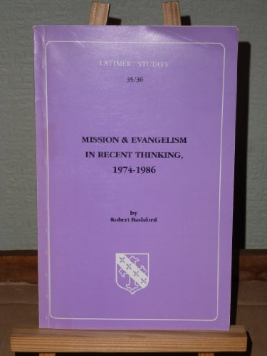 Mission & Evangelism in Recent Thinking, 1974-1986. (Latimer Studies No.35/36).