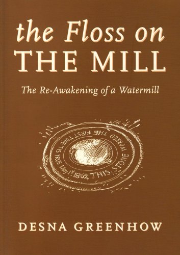 The Floss on the Mill. The Re awakening of a Watermill
