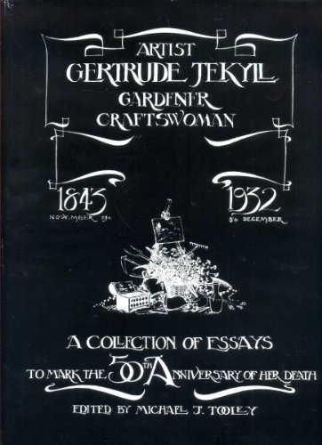 Gertrude Jekyll: Artist, Gardener, Craftswoman