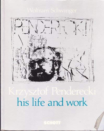 Krzysztof Penderecki, His Life and Work: Encounters, Biography and Musical Commentary (Signed by ...