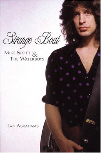 Strange Boat: Mike Scott the Waterboys