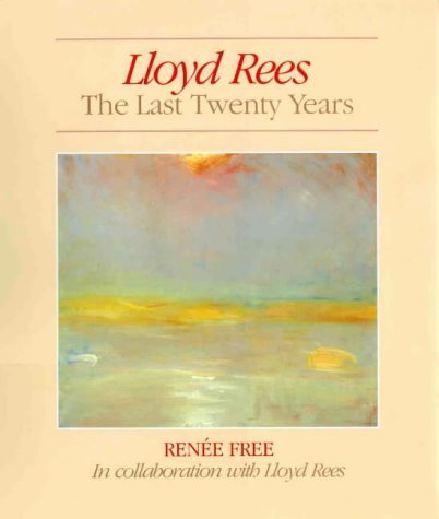 Lloyd Rees: The Last Twenty Years
