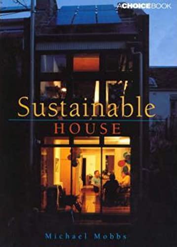 Sustainable House: Living for our Future