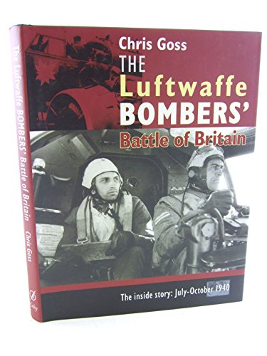 Luftwaffe Bombers' Battle of Britain: The Inside Story July-October 1940