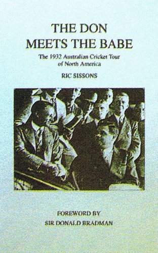 Don Meets the Babe: The 1932 Australian Cricket Tour of North America