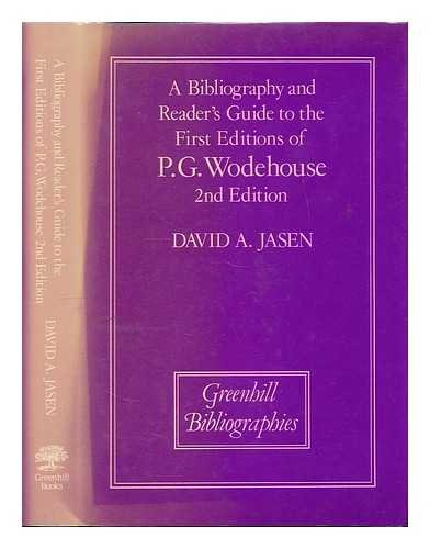 A Bibliography And Reader's Guide To The First Editions Of P G Wodehouse (UNCOMMON HARDBACK 1986 ...