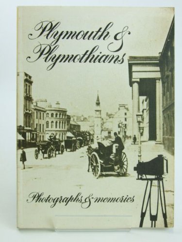 Plymouth & Plymothians - Photographs & Memories