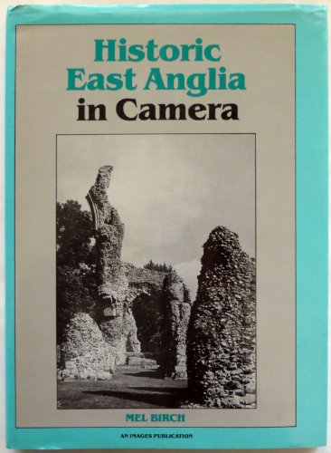 Historic East Anglia in Camera