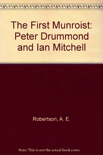 The First Munroist: Peter Drummond and Ian Mitchell