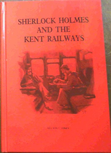 Sherlock Holmes and the Kent Railways