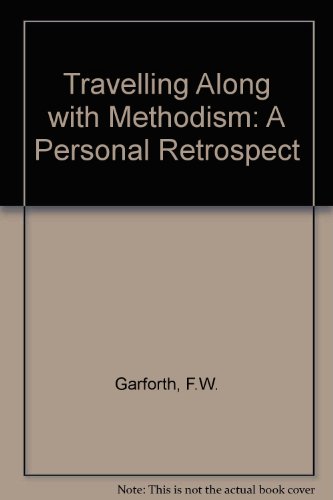 Travelling Along With Methodism A Personal Retrospect