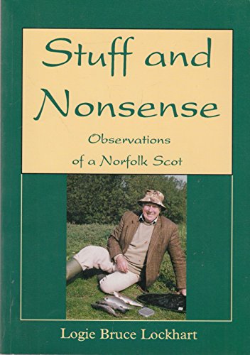 Stuff and Nonsense, Observations of a Norfolk Scot