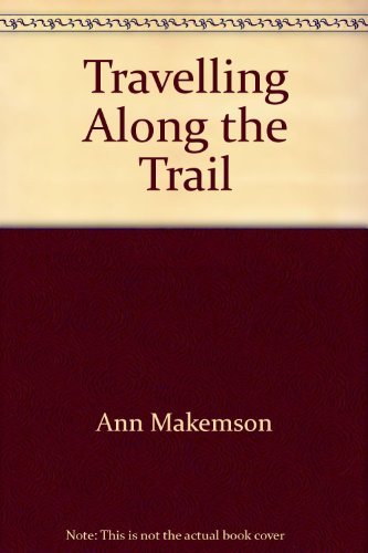 Travelling along the trail: a collection of stories for the people of Nailsworth