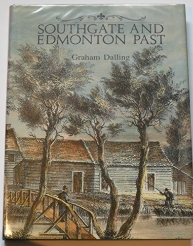 Southgate and Edmonton Past: A Study in Divergance