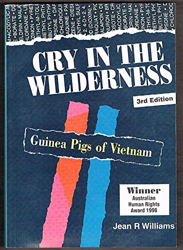 Cry In The Wilderness: Guinea Pigs of Vietnam