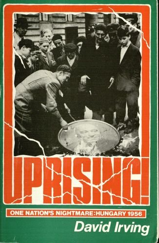 Uprising!: One Nation's Nightmare: Hungary 1956 (SIGNED)