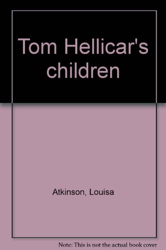 TOM HELLICAR'S CHILDREN