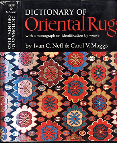 Dictionary of Oriental Rugs : with a monograph on identification by weave