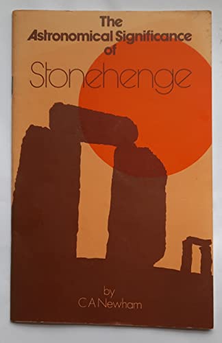 The Astronomical Significance of Stonehenge