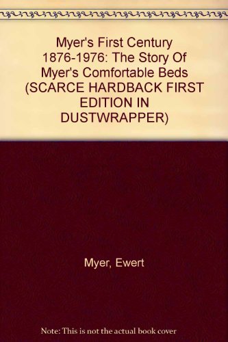 Myer's First Century 1876-1976: The Story Of Myer's Comfortable Beds (SCARCE HARDBACK FIRST EDITI...