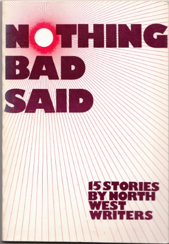 Nothing Bad Said
