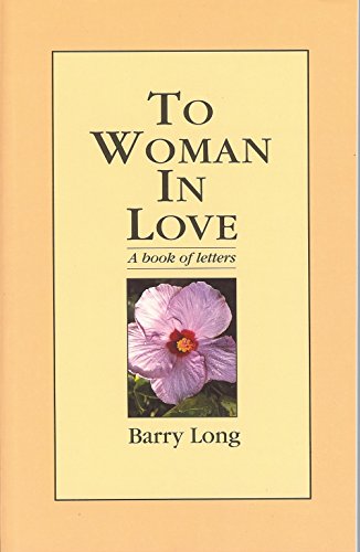 To Woman in Love: A Book of Letters