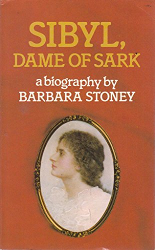 SIBYL, DAME OF SARK: A Biography