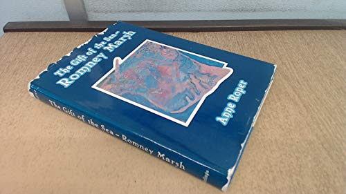 The Gift Of The Sea - Romney Marsh (SCARCE HARDBACK FIRST EDITION, FIRST PRINTING, SIGNED BY AUTH...