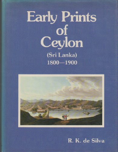 Early prints of Ceylon (Sri Lanka) 1800-1900 : accompanied by original texts