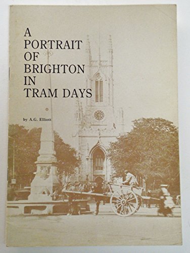 A Portrait of Brighton in Tram Days