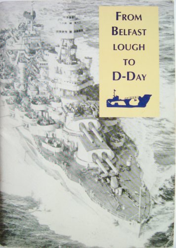 From Belfast Lough to D-Day