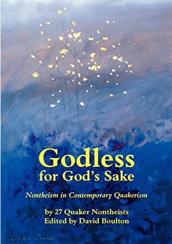Godless for God's Sake - Nontheism in Contemporary Quakerism
